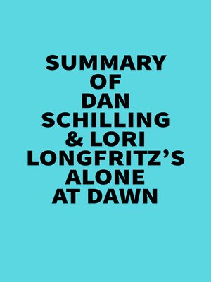cover image of Summary of Dan Schilling & Lori Longfritz's Alone at Dawn